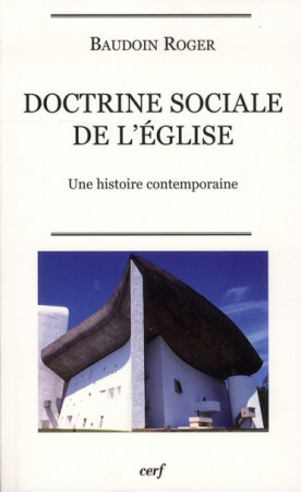 DOCTRINE SOCIALE DE L-EGLISE - ROGER B - CERF