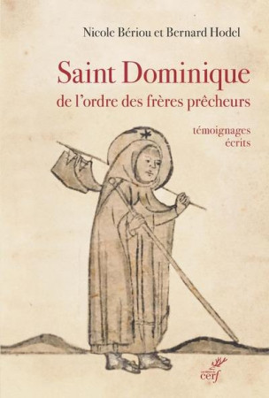 SAINT DOMINIQUE DE L-ORDRE DES FRERES PRECHEURS - TEMOIGNAGES ECRITS - FIN XIIE - XVE SIECLE - COLLECTIF - CERF