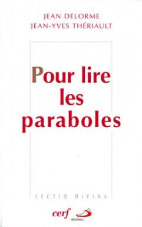 POUR LIRE LES PARABOLES -  Thierault-Delorme - CERF