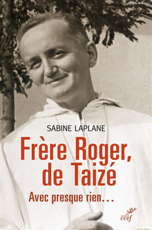 FRERE ROGER, DE TAIZE - LAPLANE SABINE - Cerf