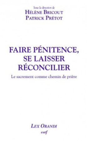 FAIRE PENITENCE SE LAISSER RECONCILIER - Suong Sik¿un - CERF