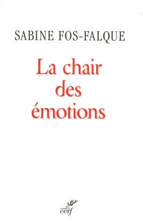 CHAIR DES EMOTIONS (LA) - Sabine Fos Falque - CERF