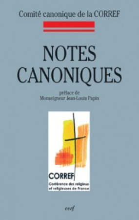 NOTES CANONIQUES -  Comité canonique de la CORREF - CERF