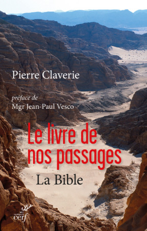 LIVRE DE NOS PASSAGES LA BIBLE (LE) - Pierre Claverie - CERF