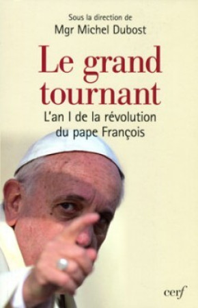 GRAND TOURNANT AVEC LE PAPE FRANCOIS - MICHEL DUBOST - CERF