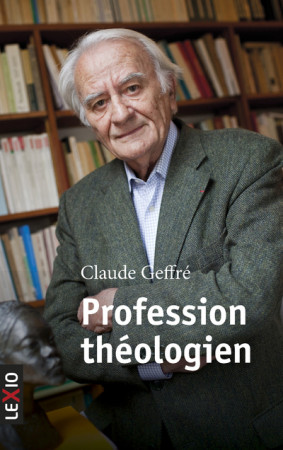 PROFESSION THEOLOGIEN - Claude Geffre - CERF