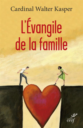 EVANGILE DE LA FAMILLE (L-) - KASPER W - Cerf