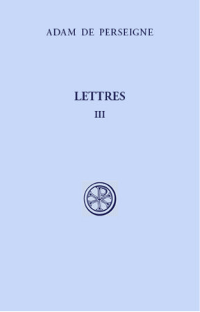 LETTRE III -  Adam de Perseigne - CERF