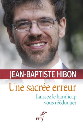 SACREE ERREUR. LAISSEZ LE HANDICAP VOUS REEDUQUER - HIBON JEAN BAPTISTE - Cerf