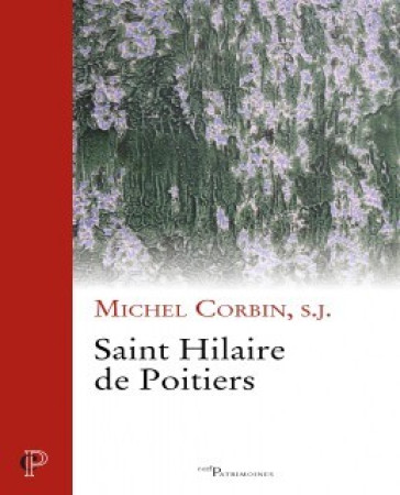 SAINT HILAIRE DE POITIERS - Michel Corbin - CERF