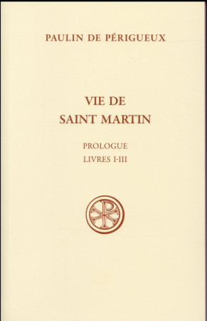 VIE DE SAINT MARTIN, TOME 1 - DE PERIGUEUX PAULIN - Cerf