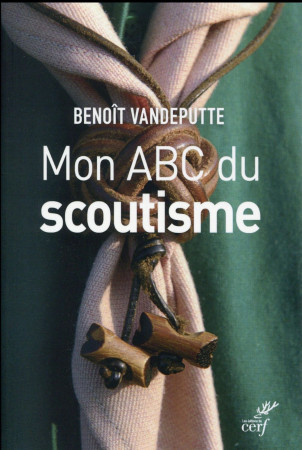 MON ABC DU SCOUTISME - VANDEPUTTE BENOIT - Cerf