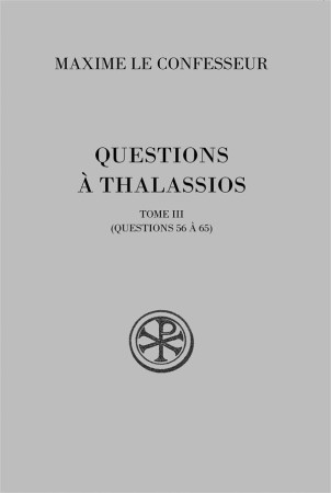 QUESTIONS A THALASSIOS, T3 - MAXIME LE CONFESSEUR - Cerf