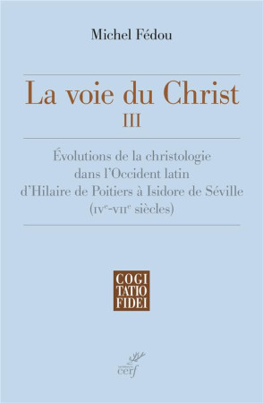 VOIE DU CHRIST/ TOME 3 - FEDOU MICHEL - Cerf