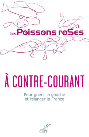 A CONTRE-COURANT - LES POISSONS ROSES - Cerf