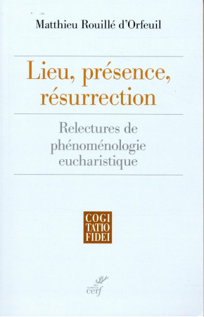 LIEU, PRESENCE, RESURRECTION - ROUILLE D-ORFEUIL M. - Cerf