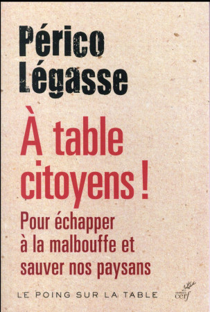 A TABLE CITOYENS ! - LEGASSE PERICO - Cerf