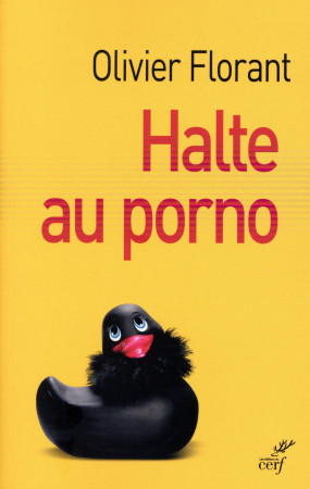 HALTE AU PORNO - FLORANT OLIVIER - Cerf