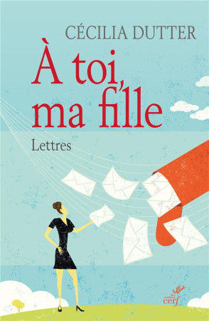 A TOI MA  FILLE - DUTTER CECILIA - Cerf