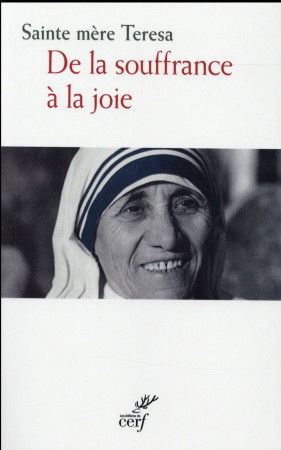 DE LA SOUFFRANCE A LA JOIE (POCHE) - DE CALCUTTA TERESA - Cerf