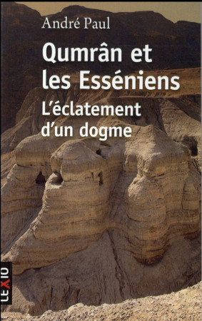 QUMRAM ET LES ESSENIENS - PAUL ANDRE - Cerf