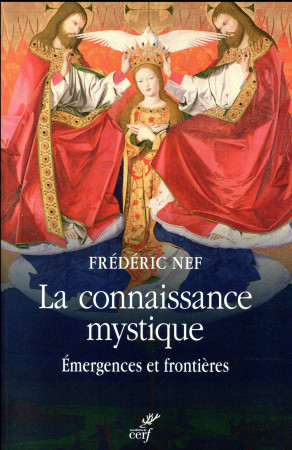 CONNAISSANCE MYSTIQUE (LA) - NEF FREDERIC - CERF