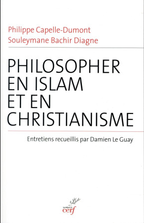 PHILOSOPHER EN ISLAM ET EN CHRISTIANISME - COLLECTIF - Cerf