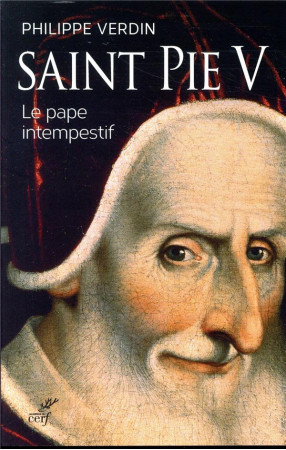 SAINT PIE V / LE PAPE INTEMPESTIF - VERDIN PHILIPPE - CERF