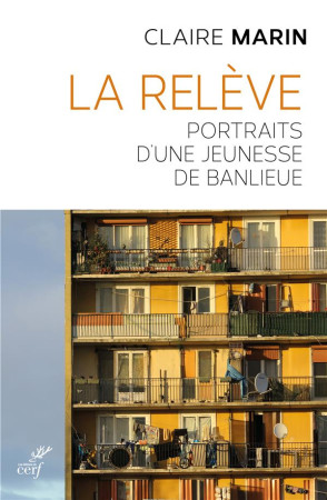 RELEVE / PORTRAITS D-UNE JEUNESSE DE BANLIEUE - MARIN CLAIRE - CERF