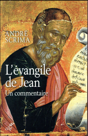 EVANGILE DE JEAN / UN COMMENTAIRE - SCRIMA ANDRE - CERF