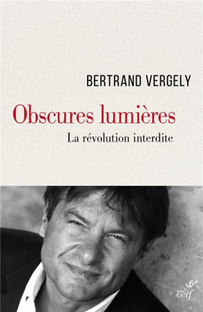 OBSCURES LUMIERES - VERGELY BERTRAND - CERF