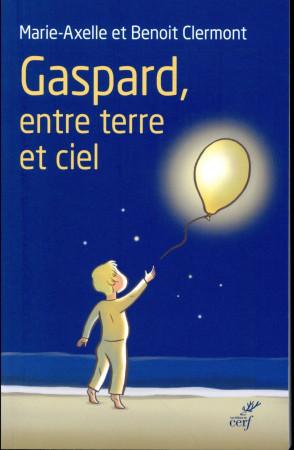 GASPARD, ENTRE TERRE ET CIEL - CLERMONT M-A. - CERF