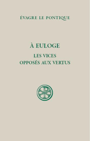 A EULOGE LES VICES OPPOSES AUX VERTUS - EVAGRE LE PONTIQUE - CERF