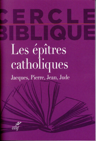 EPITRES CATHOLIQUES - CERCLE BIBLIQUE - CERF