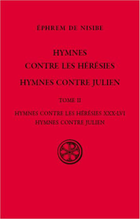 HYMNES CONTRE LES HERESIES. HYMNES CONTRE JULIEN T2 - DE NISIBLE EPHREM - CERF