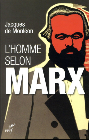 HOMME SELON MARX - DE MONTLEON JACQUES - CERF