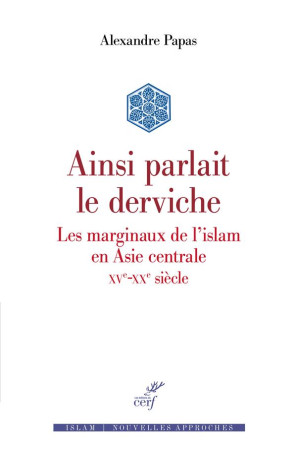 LES MARGINAUX DE L-ISLAM - PAPAS ALEXANDRE - CERF