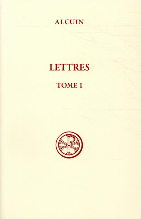 LETTRES, TOME 1 - ALCUIN - CERF