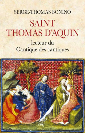 SAINT THOMAS LECTEUR DU CANTIQUE DES CANTIQUES - BONINO SERGE-THOMAS - CERF