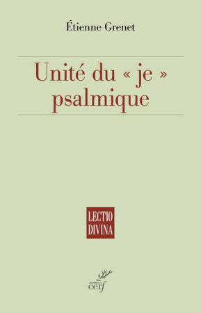 UNITE DU JE PSALMIQUE - GRENET PIERRE - CERF