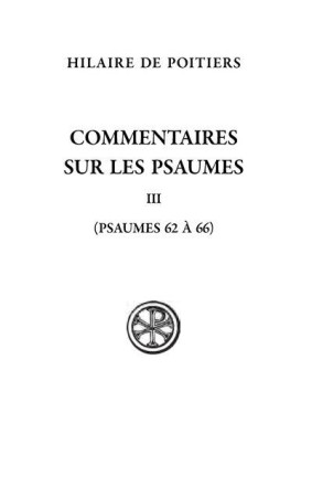 COMMENTAIRE SUR LES PSAUMES III - POITIERS HILAIRE DE - CERF