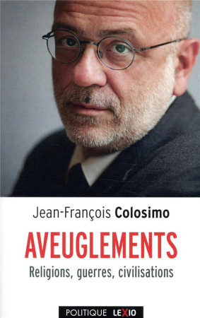 AVEUGLEMENTS - COLOSIMO JEAN-FRANCOIS - CERF