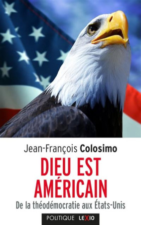 DIEU EST AMERICAIN - COLOSIMO J-F. - CERF