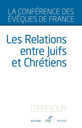 RELATIONS ENTRE JUIFS ET CHRETIENS - CONFERENCE DES EVEQU - CERF