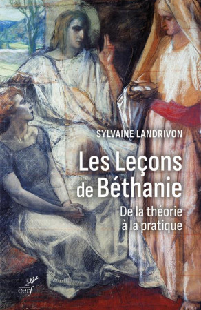 LECONS DE BETHANIE (LES) - LANDRIVON SYLVAINE - CERF