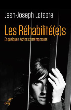 REHABILITEES / ET QUELQUES ECHOS CONTEMPORAINS - LATASTE JEAN-JOSEPH - CERF