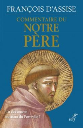 COMMENTAIRE DU NOTRE PERE - FRANCOIS D-ASSISE - CERF