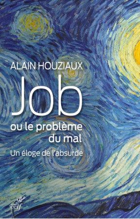 JOB, OU LE PROBLEME DU MAL - HOUZIAUX ALAIN - CERF