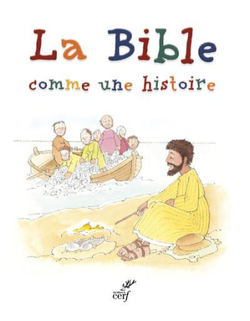 BIBLE COMME UNE HISTOIRE (LA) - COLLECTIF - CERF