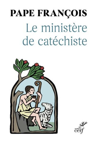 MINISTERE DE CATECHISTE - PAPE FRANCOIS - CERF